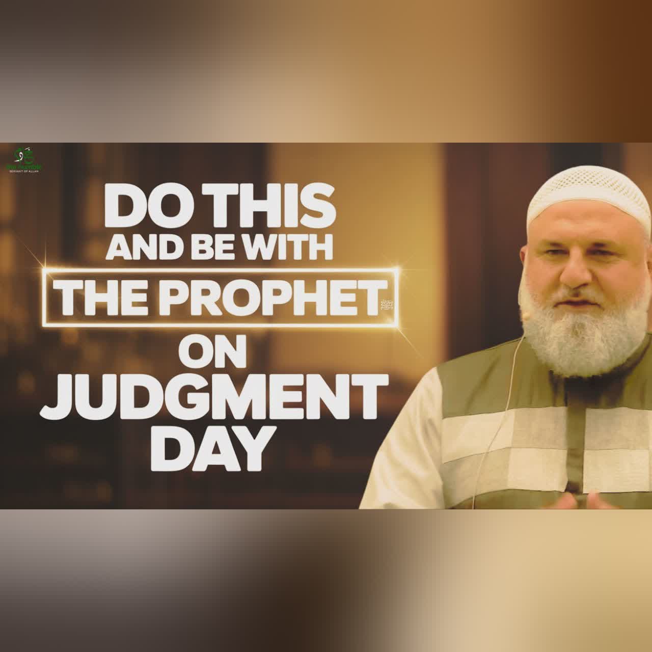 Do THIS and Be With the Prophet ﷺ on Judgment Day | Ustadh Mohamad Baajour