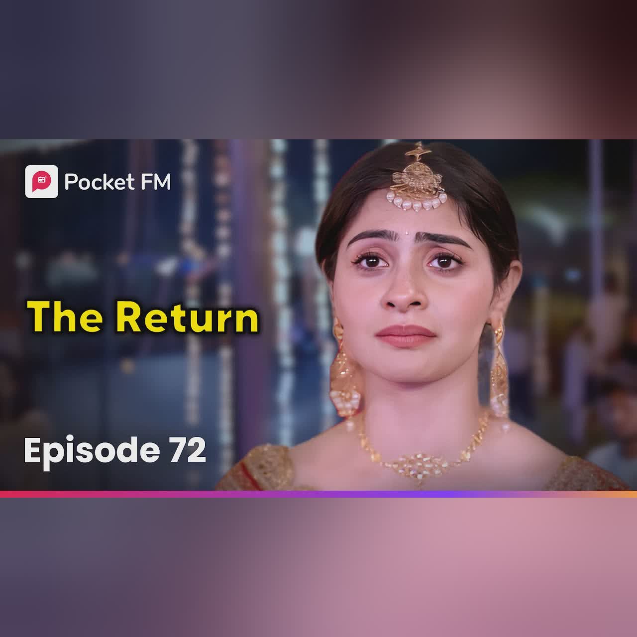 Episode 72 | The Return | Pocket FM