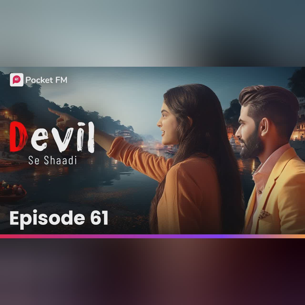 Devil Se Shaadi | Episode 61 | Rajveer-Ishqi क्यों गए दुनिया की नजरों से दूर?