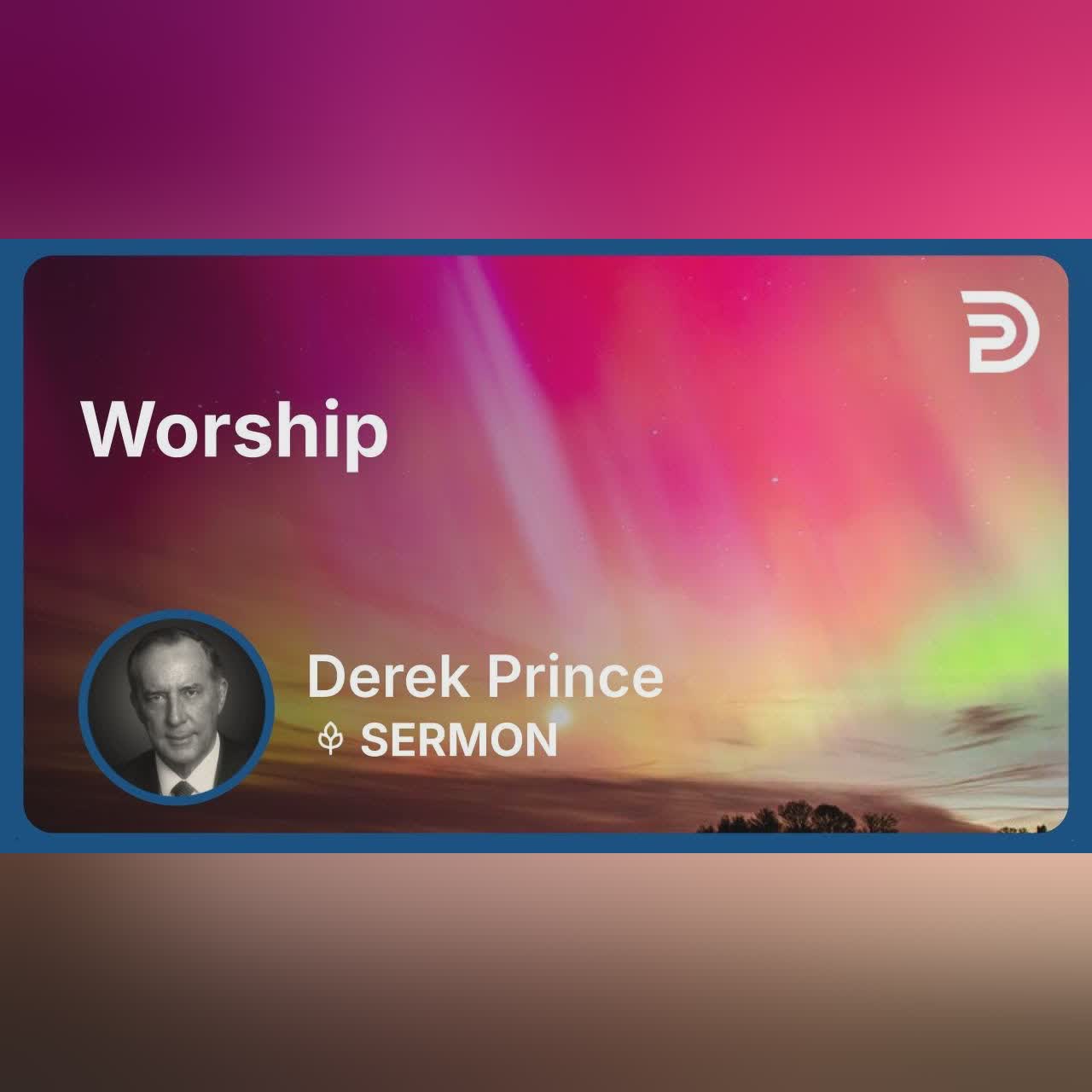 Worship | Derek Prince