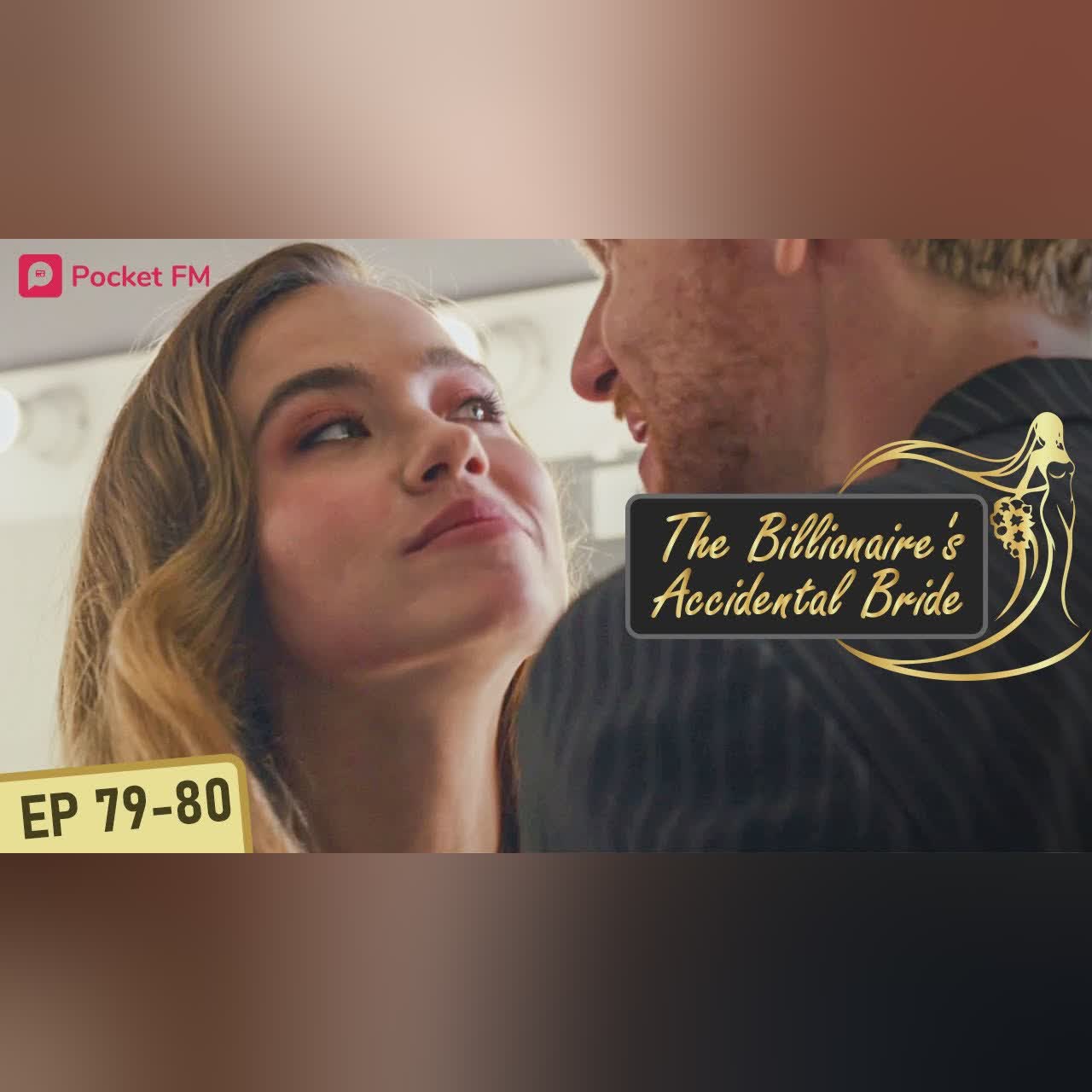 The Billionaire's Accidental Bride I Ep 79-80 | My cheater ex wants me back