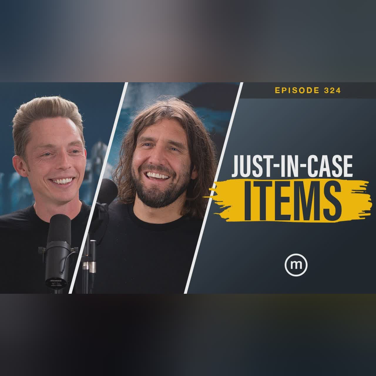Ep. 324 | Just in Case
