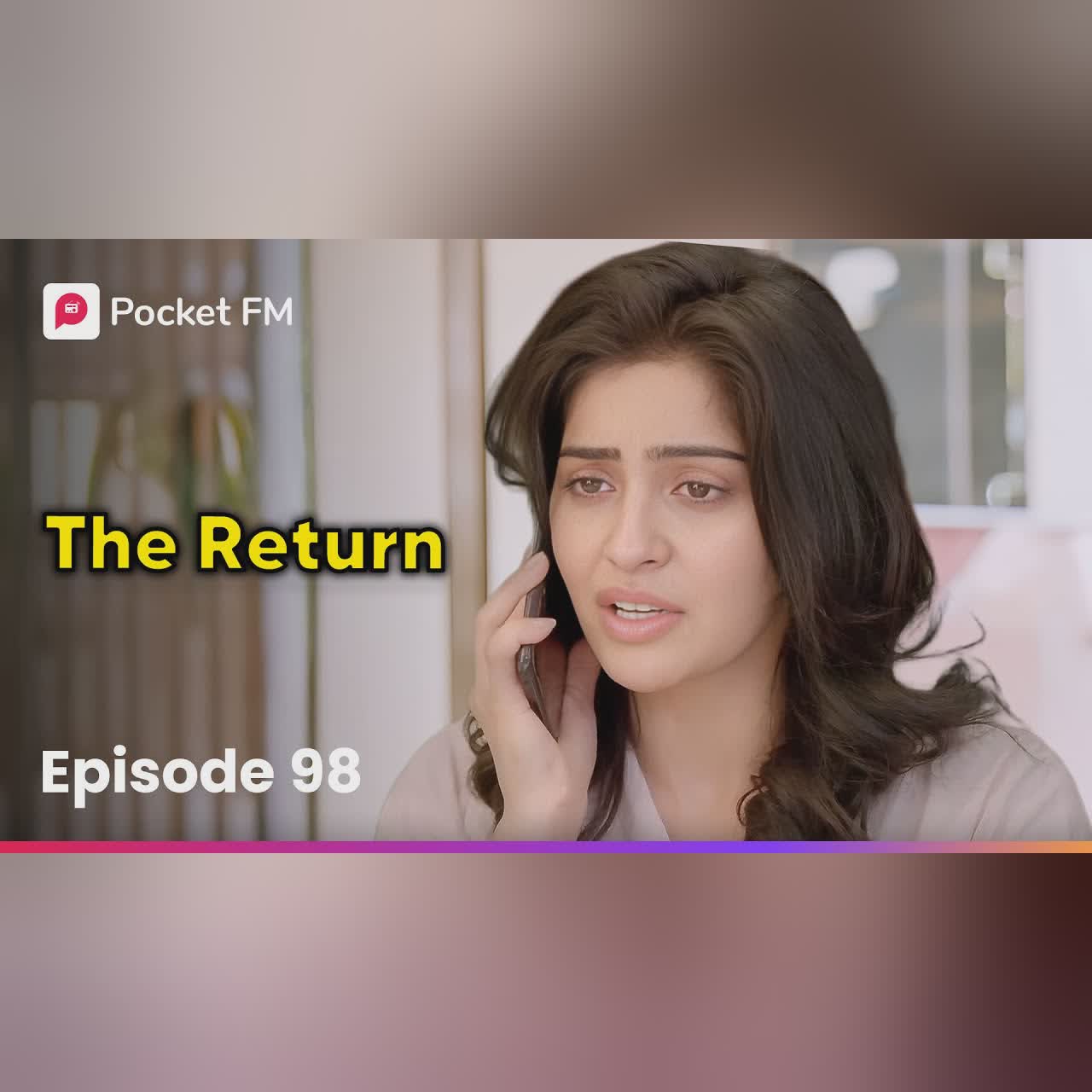 Episode 98 | The Return | Pocket FM