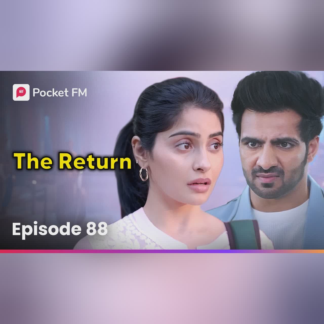 Episode 89 | The Return | Pocket FM