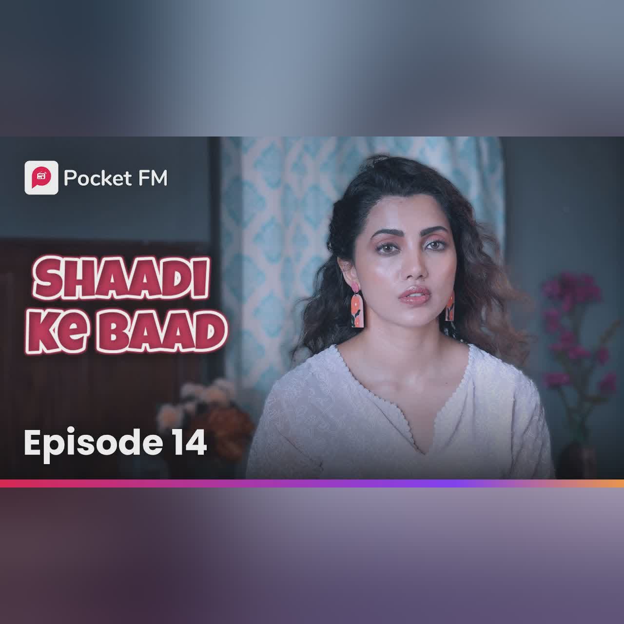Episode 14 | Shaadi ke baad | Pocket FM