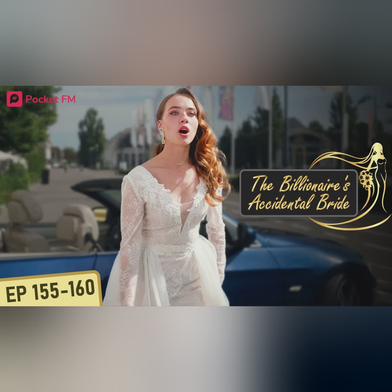 The Billionaire's Accidental Bride I YouTube Finale | Ep 155-160 | A popular actor tries to hurt me