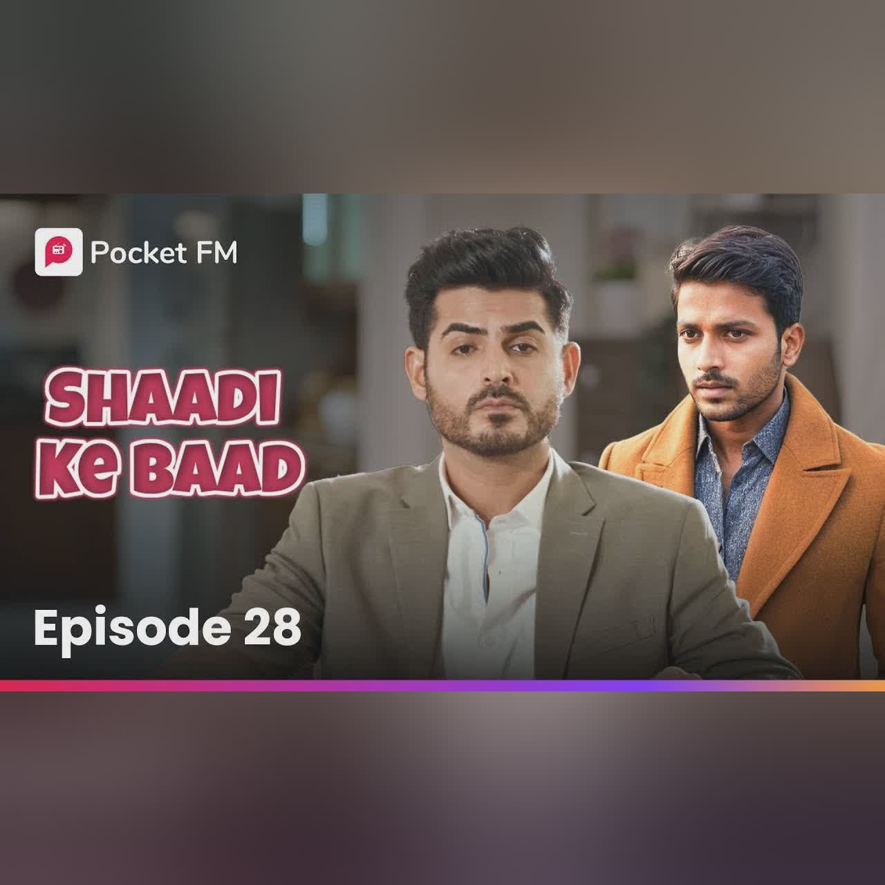 Episode 28 | Shaadi ke Baad | Pocket FM