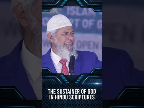 The Sustainer God in Hindu Scriptures - Dr Zakir Naik