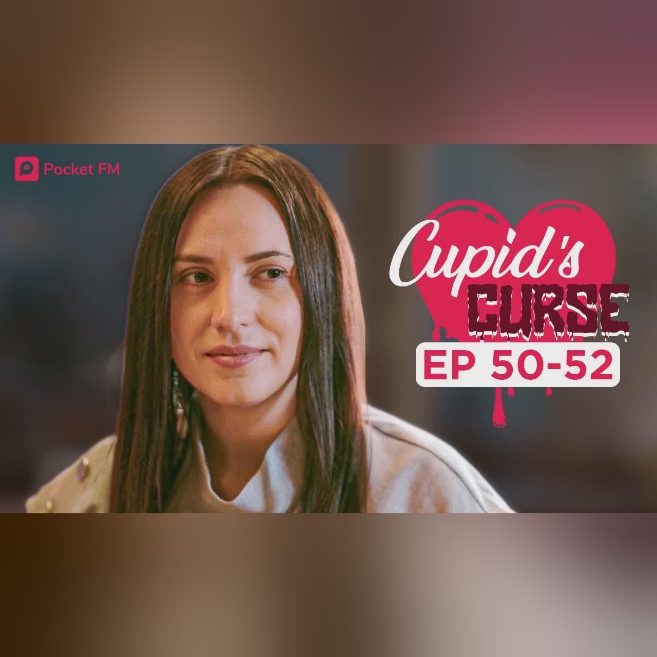 Cupid's Curse | Ep 50-52 | My sister warns me to dump my boyfriend or face consequences
