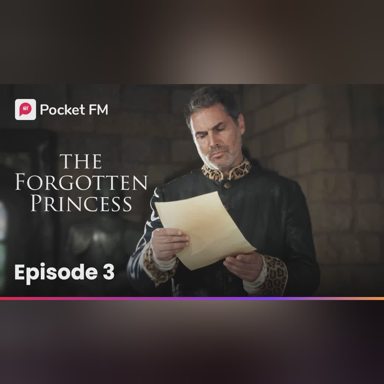 Episode 3 | The Forgottten Princess | Pocket FM