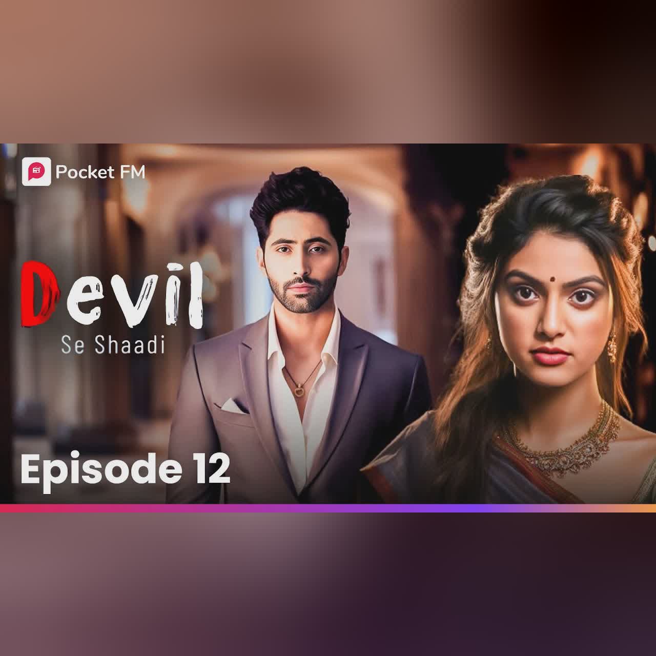 Devil Se Shaadi EPISODE 12 | Devil Rajveer का असली चेहरा Ishqi के सामने |Pocket FM |Hindi Love Story