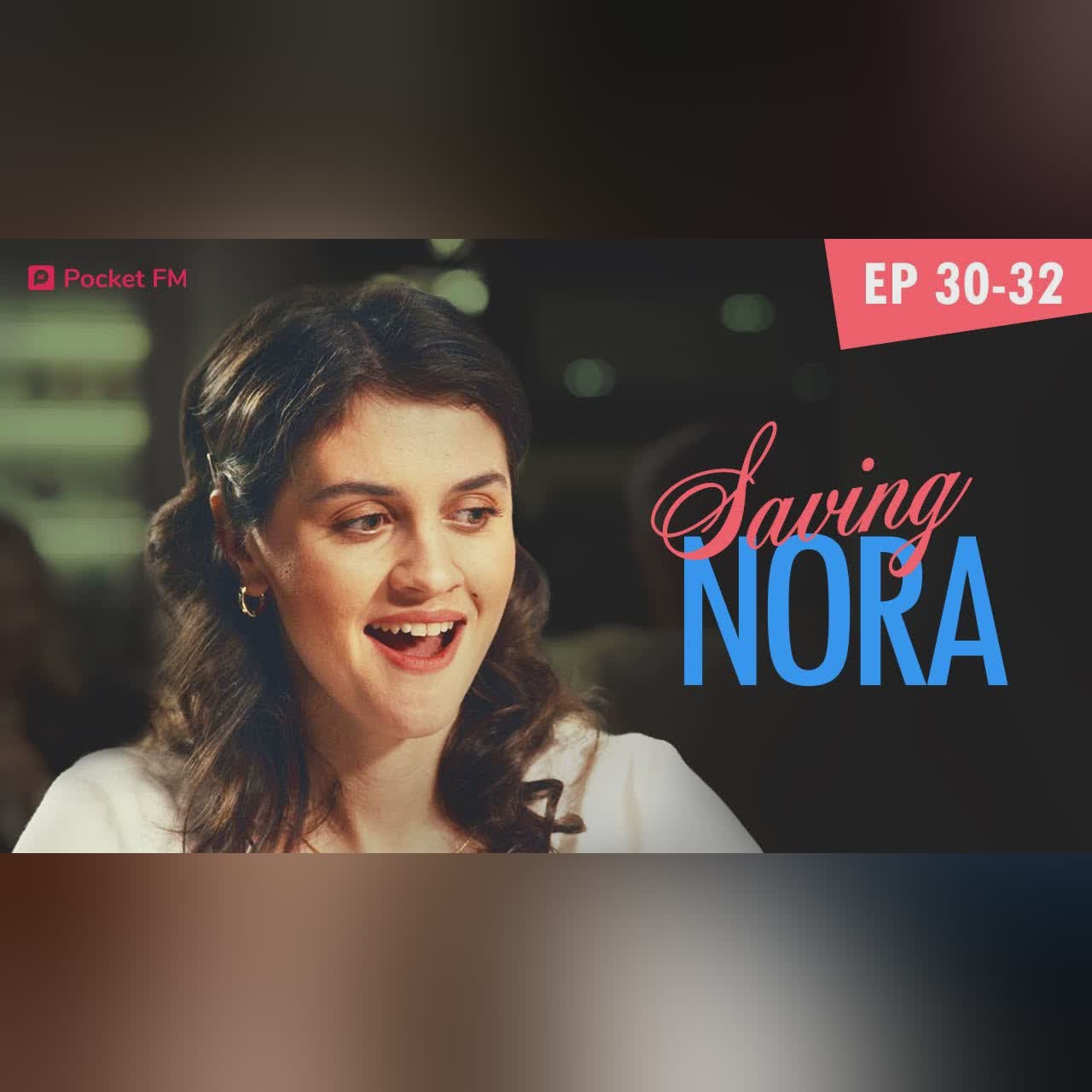 Saving Nora | Ep 30-32 | My husband and his mysterious ways surprise me
