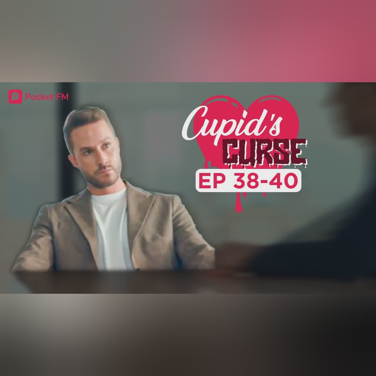 Cupid's Curse | Ep 38-40 | My lover fires his secretary for revealing our secret affair