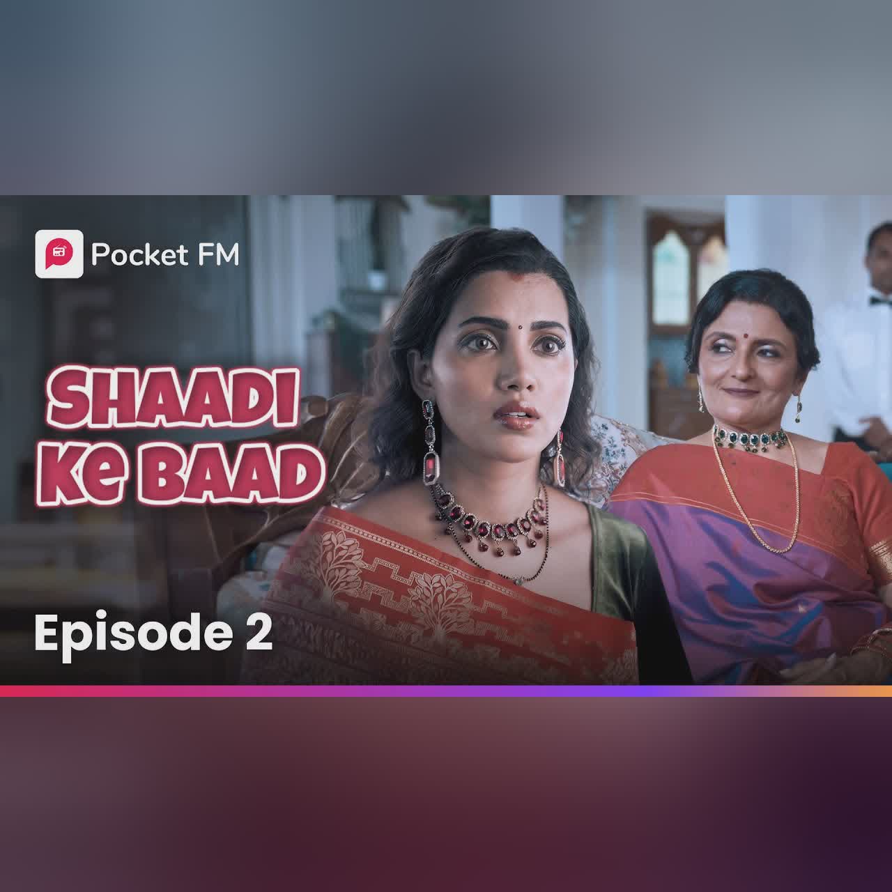 Episode 3 | Shaadi ke baad | Pocket FM