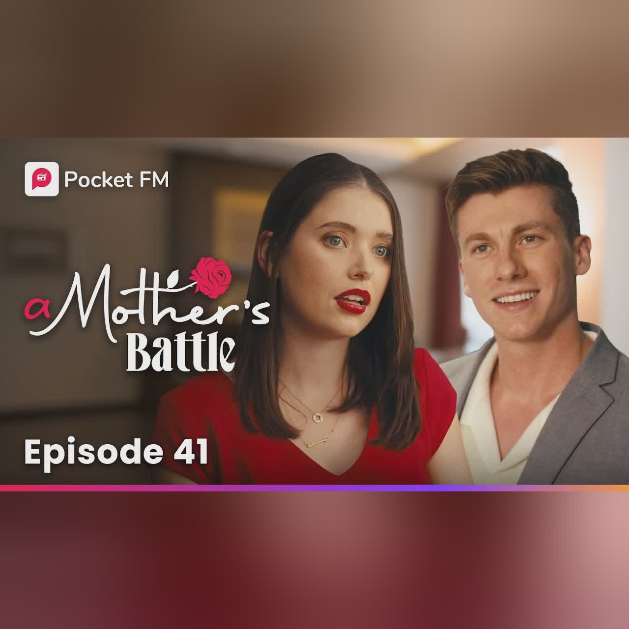 Episode 41 | A Mother's Battle | Pocket FM