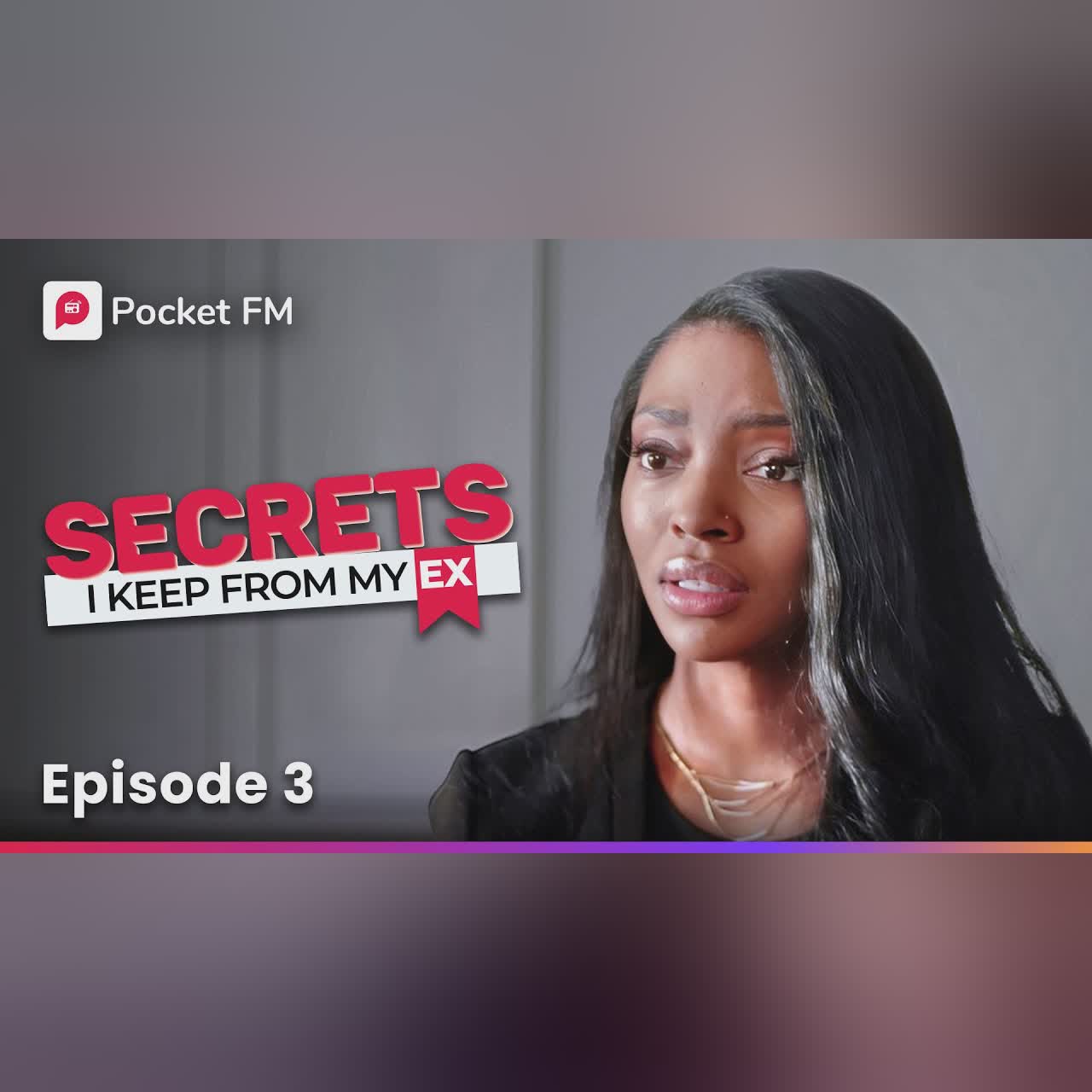 Episode 4 | Secrets I keep from my Ex | Pocket FM