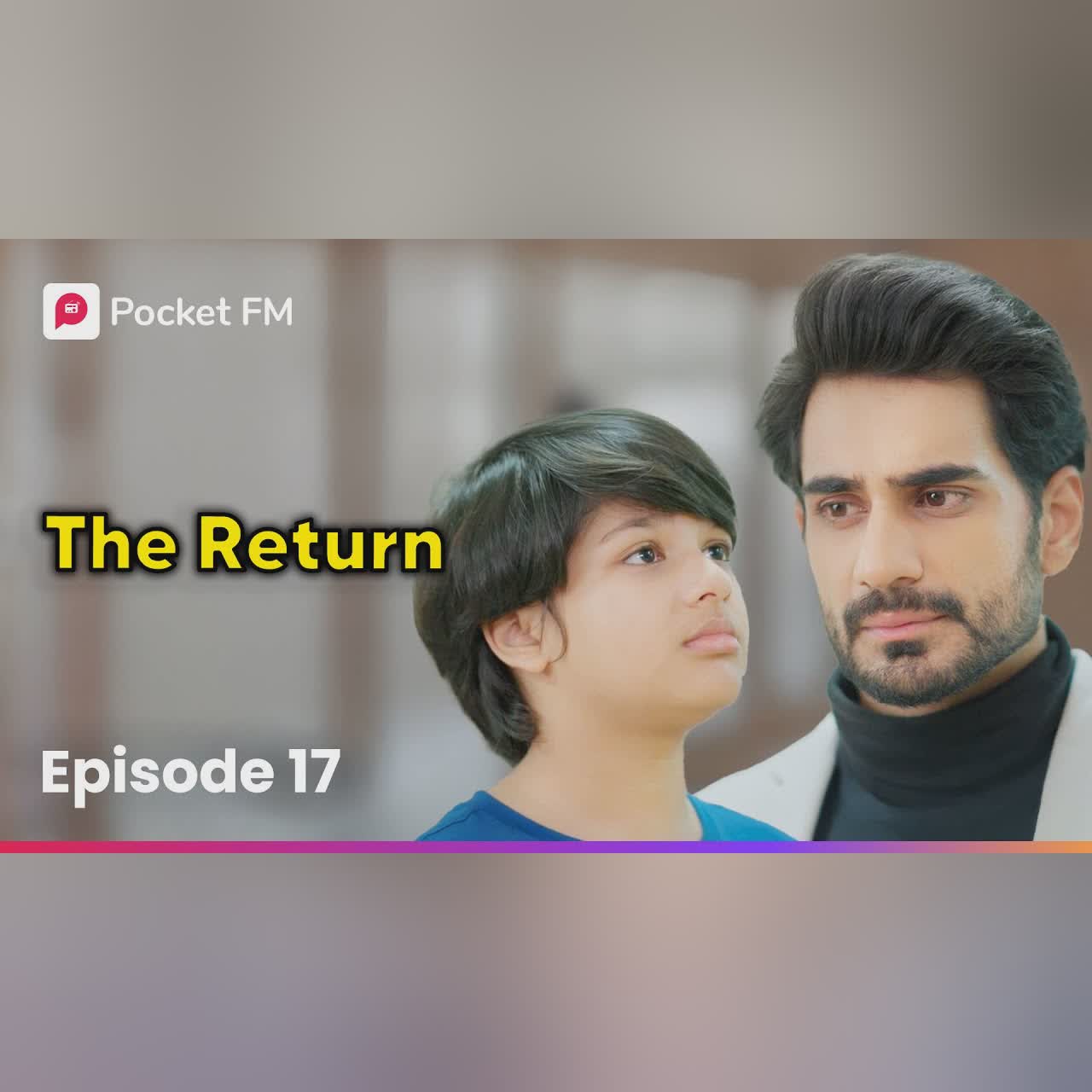 Episode 17 | The Return | Pocket FM