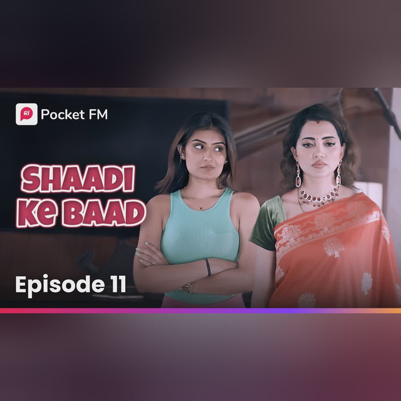 Episode 11 | Shaadi ke baad | Pocket FM