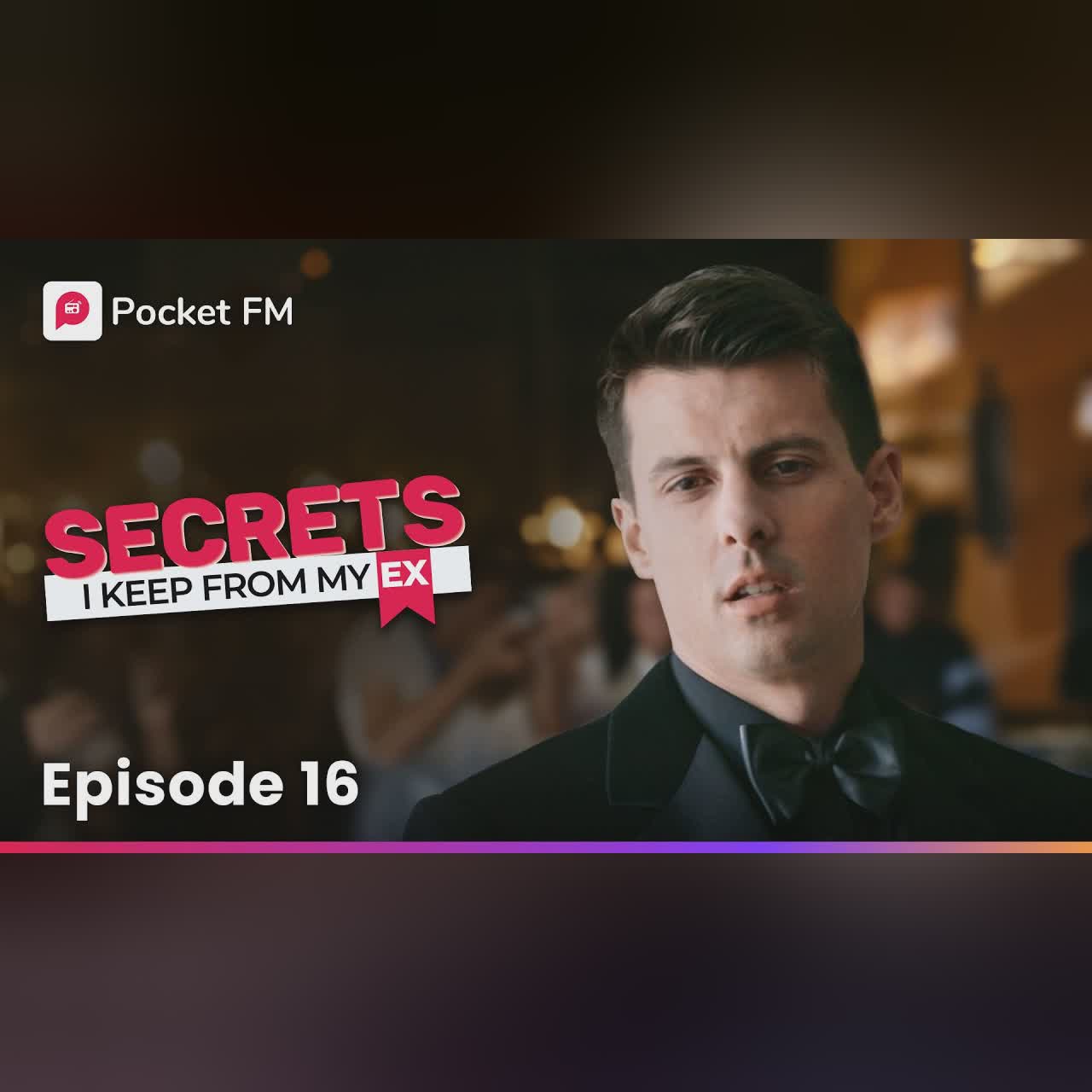 Episode 16 | Secrets I keep from my Ex | Pocket FM