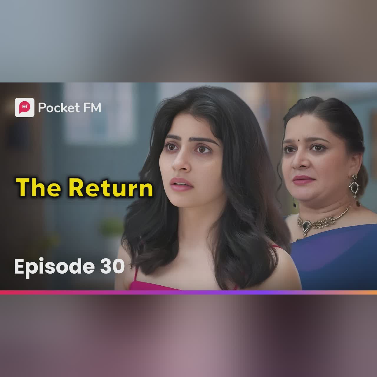 Episode 30 | The Return | Pocket FM