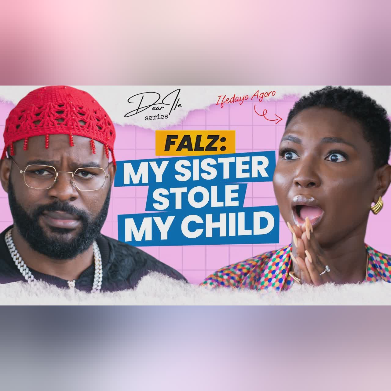 Falz On Rap, Rights & Family Hurt | Dear Ife Series Podcast