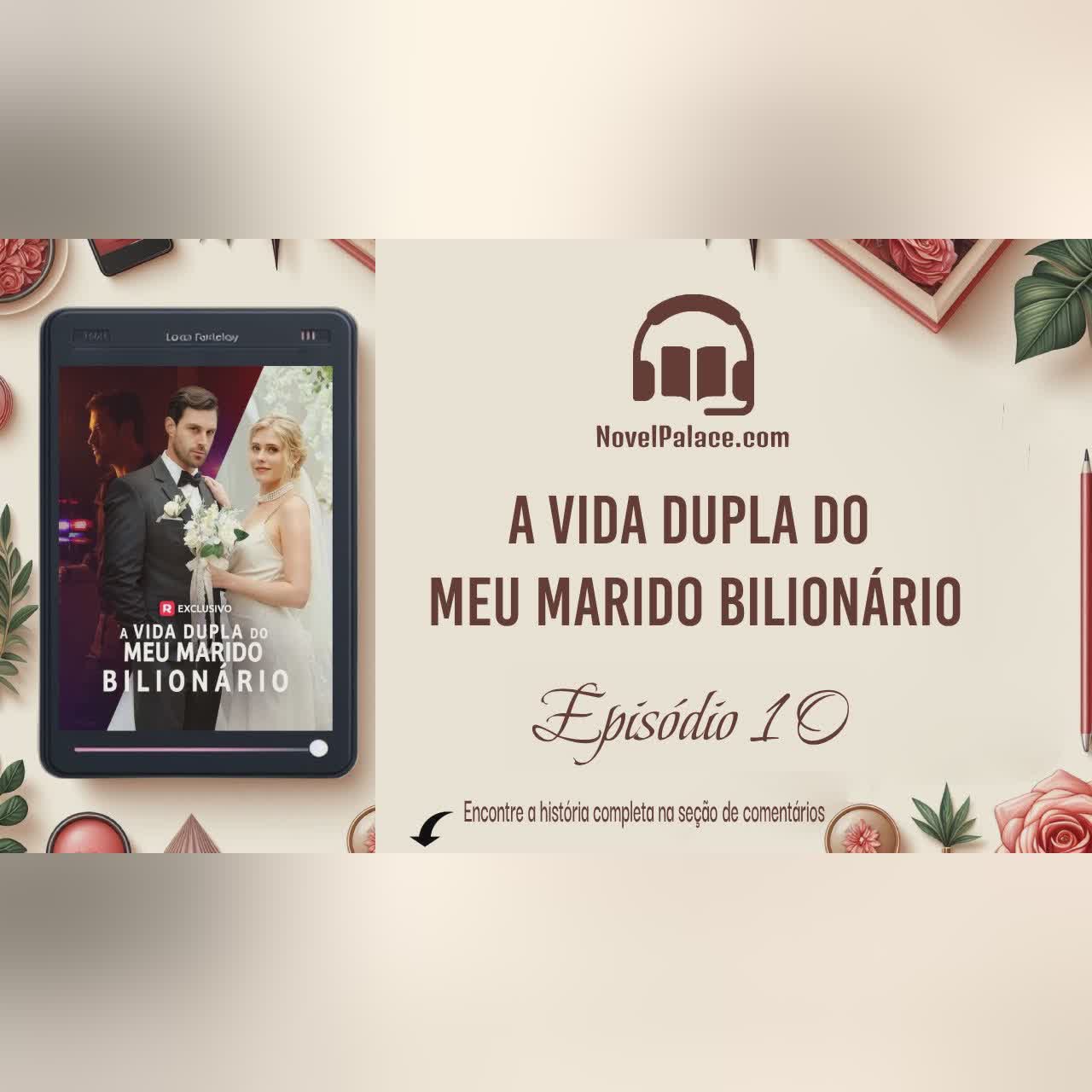 Capítulo 10 - Meu Marido Bilionário | Audiolivro grátis | Livro lido online