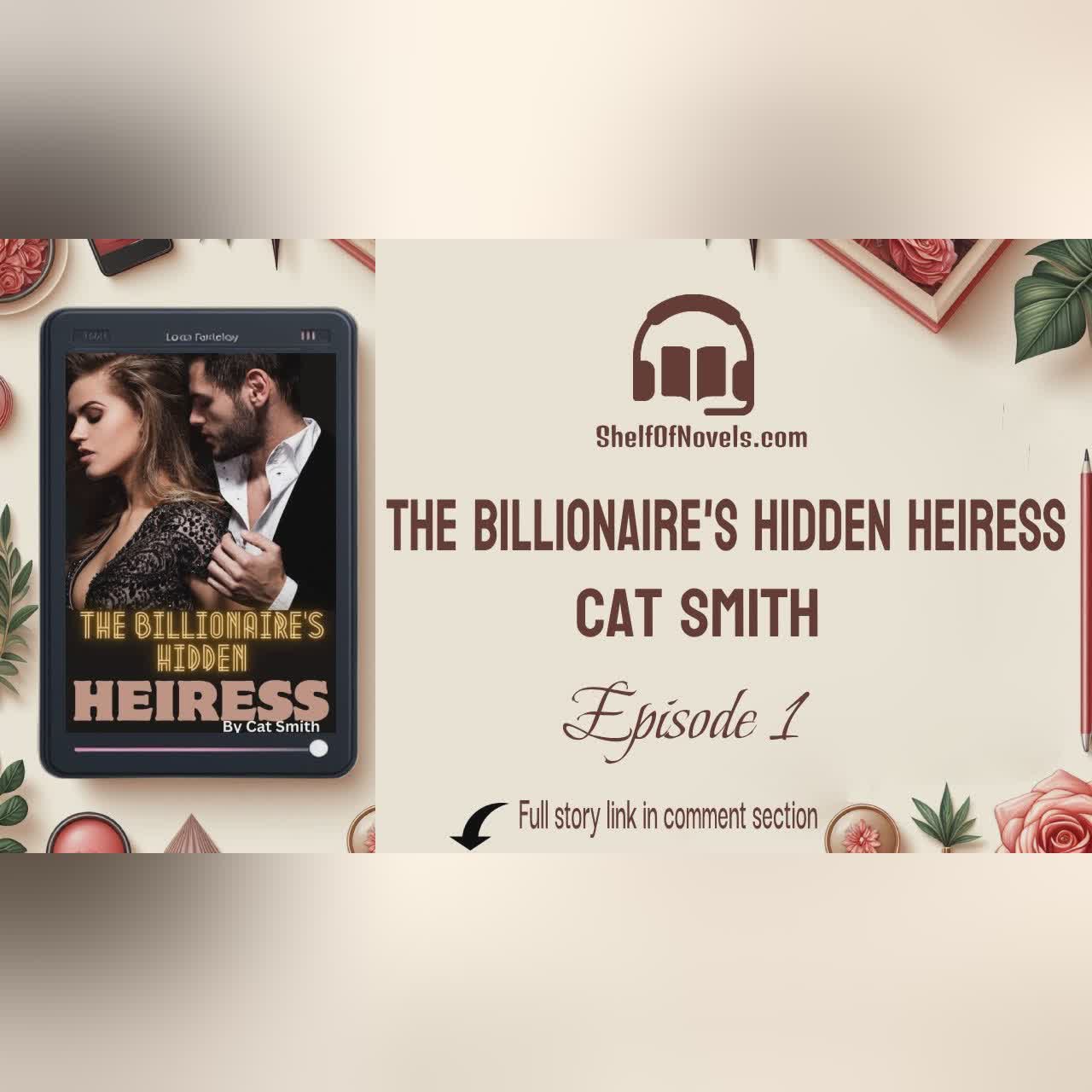 Chapter 1 - The Billionaire's Hidden Heiress Novel by Cat Smith | Audiobook Free | Flair & Jonathan