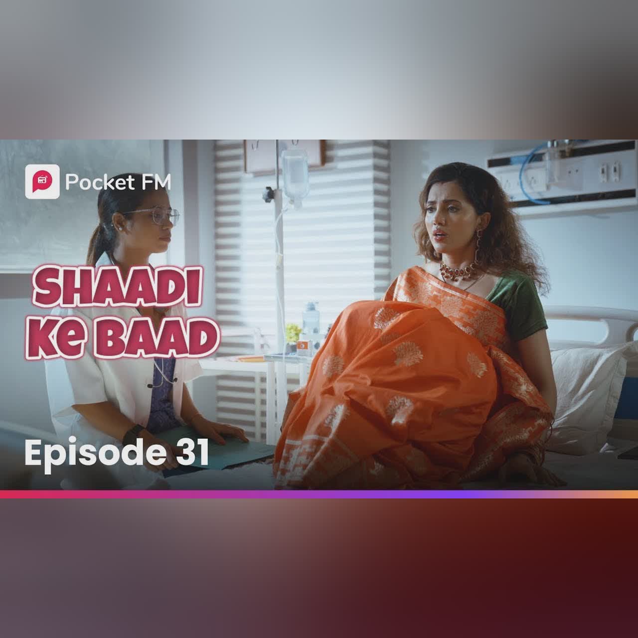 Episode 31 | Shaadi ke Baad | Pocket FM