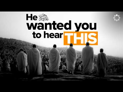 The Final Sermon of Prophet Muhammad ﷺ