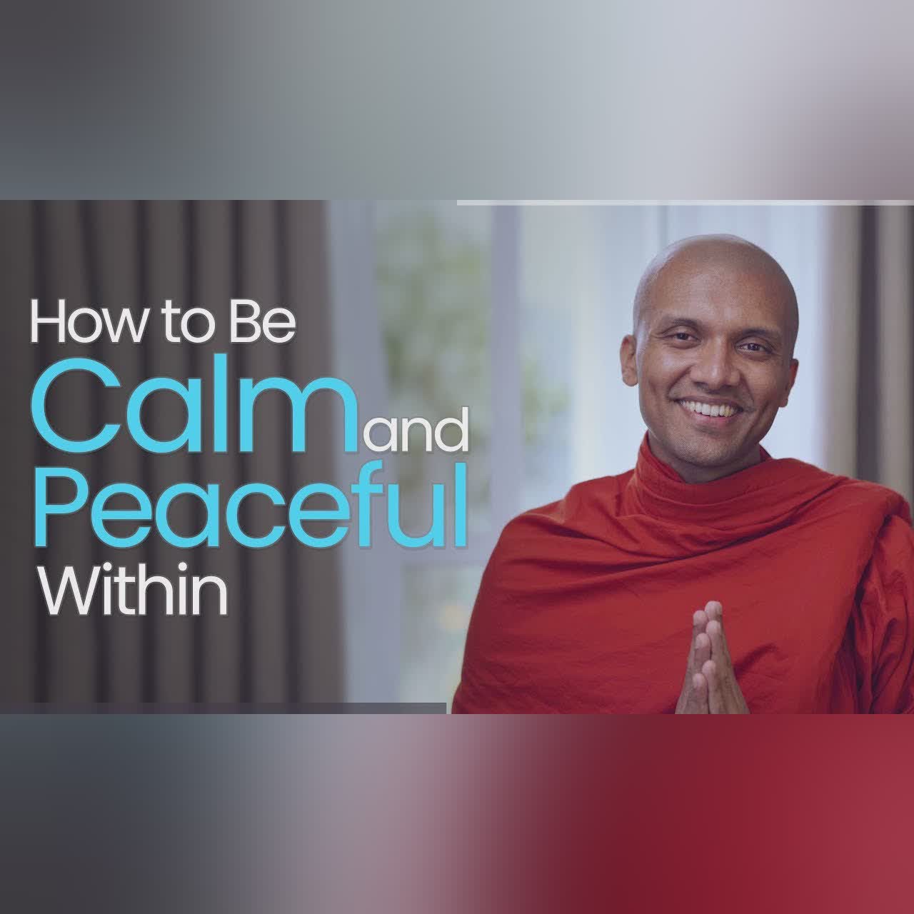 How To Be Calm and Peaceful Within | Buddha's Teachings