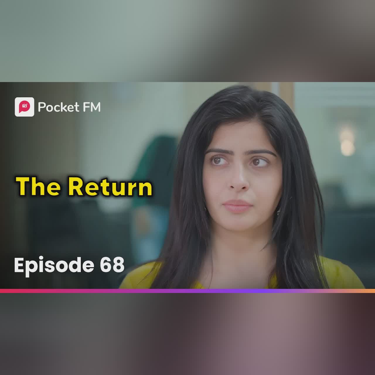 Episode 68 | The Return | Pocket FM