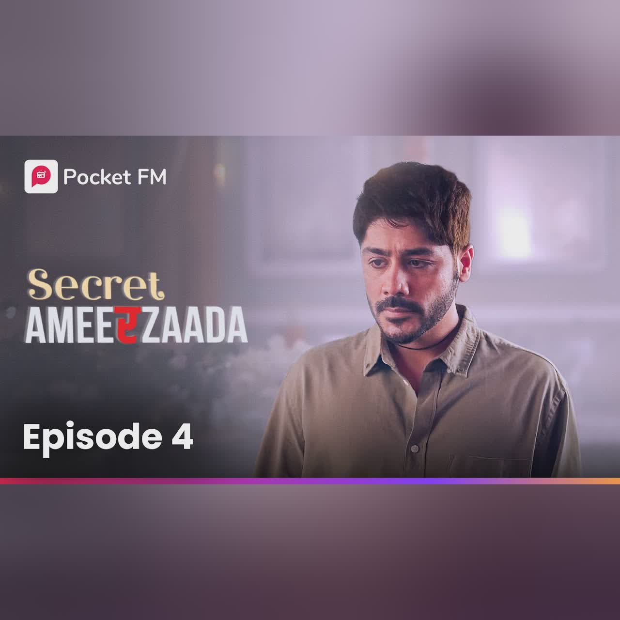 Episode 4 | Secret Ameerzaada | Pocket FM