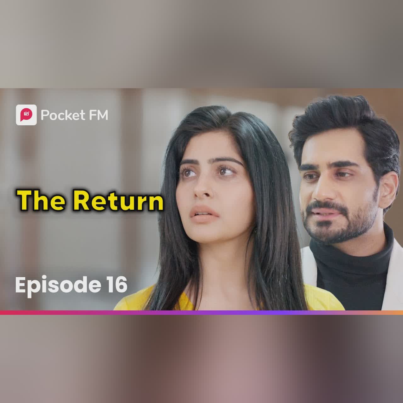 Episode 16 | The Return | Pocket FM