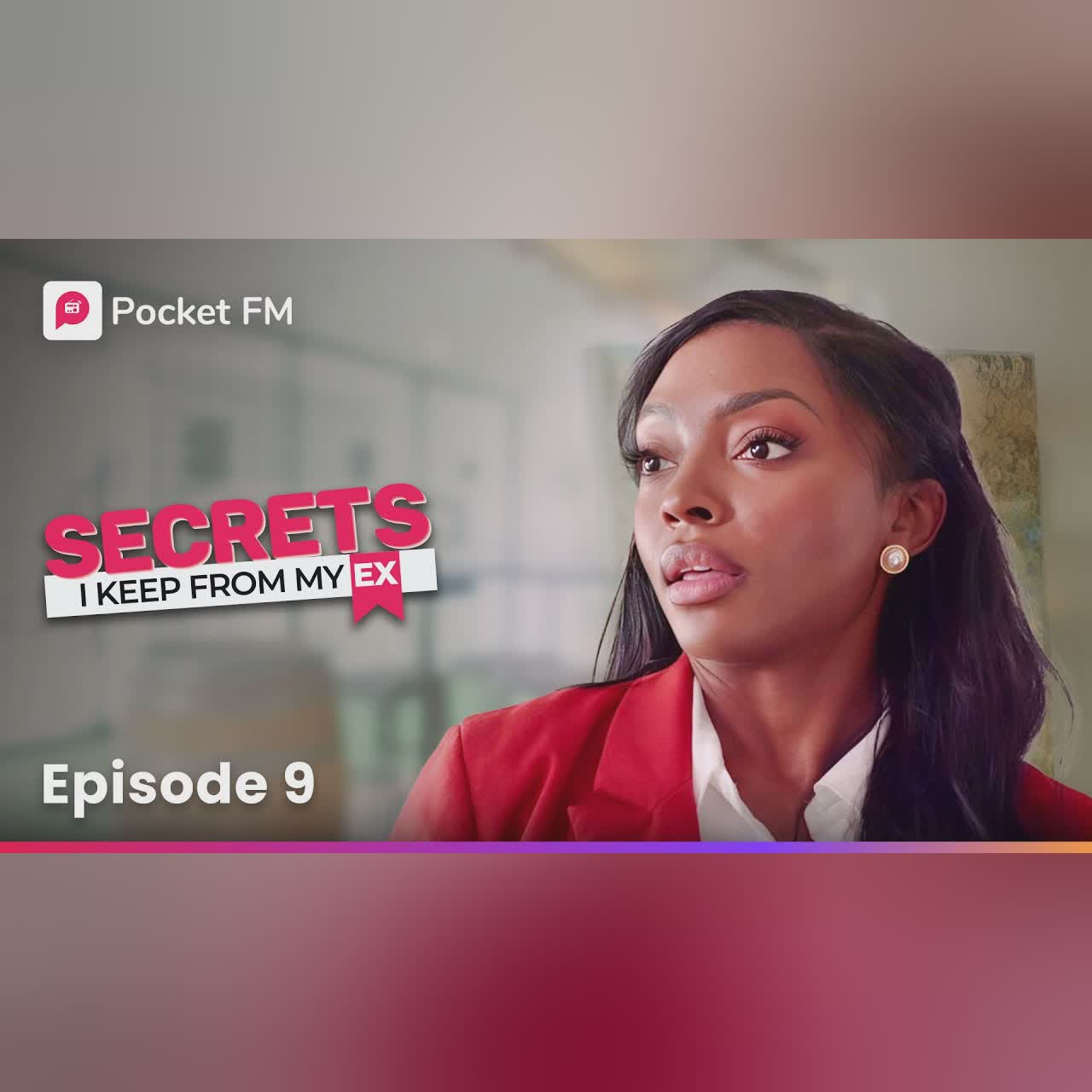 Episode 9 | Secrets I keep from my Ex | Pocket FM