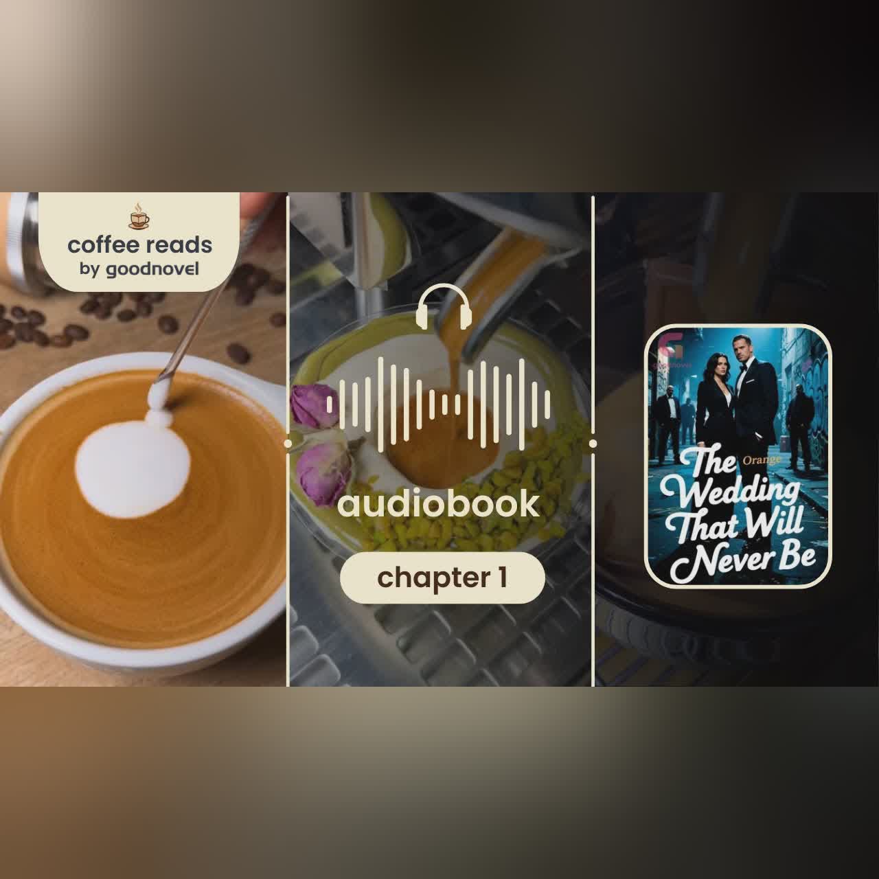 The Wedding That Will Never Be | Chapter 3 | Coffee Reads by GoodNovel