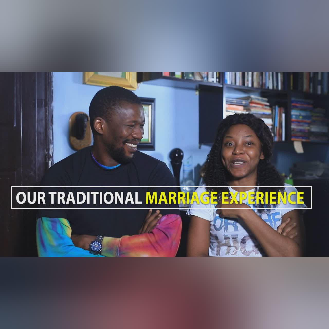 Our Traditional Marriage Experience