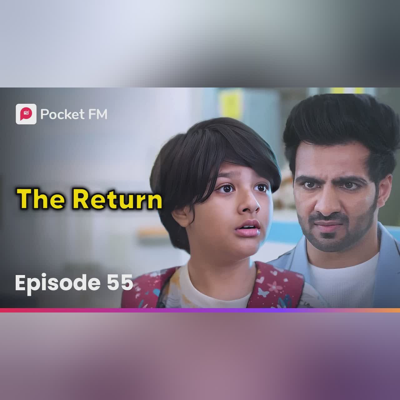 Episode 55 | The Return | Pocket FM