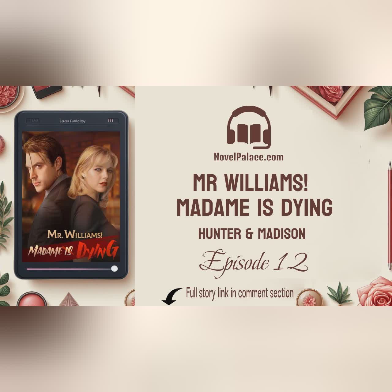 Episode 12 - Mr Williams Madame Is Dying | Audiobook Free | Hunter & Madison