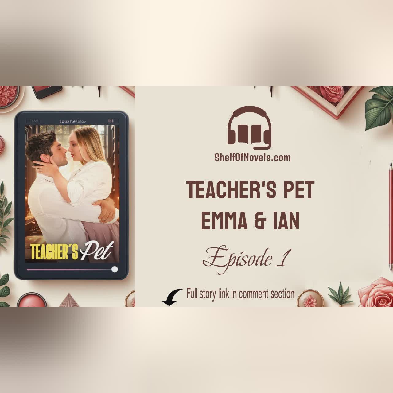 Chapter 1 - Teacher’s Pet Novel| Audiobook Free | Emma & Ian