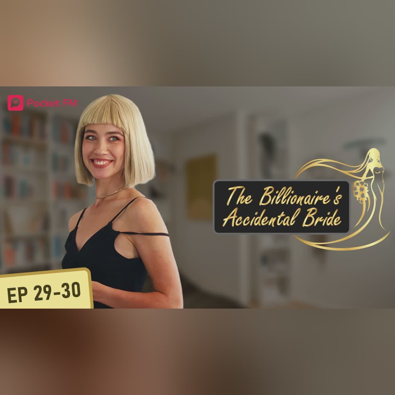 The Billionaire's Accidental Bride | Ep 29-30 | My boyfriend's mistress is clueless about my revenge