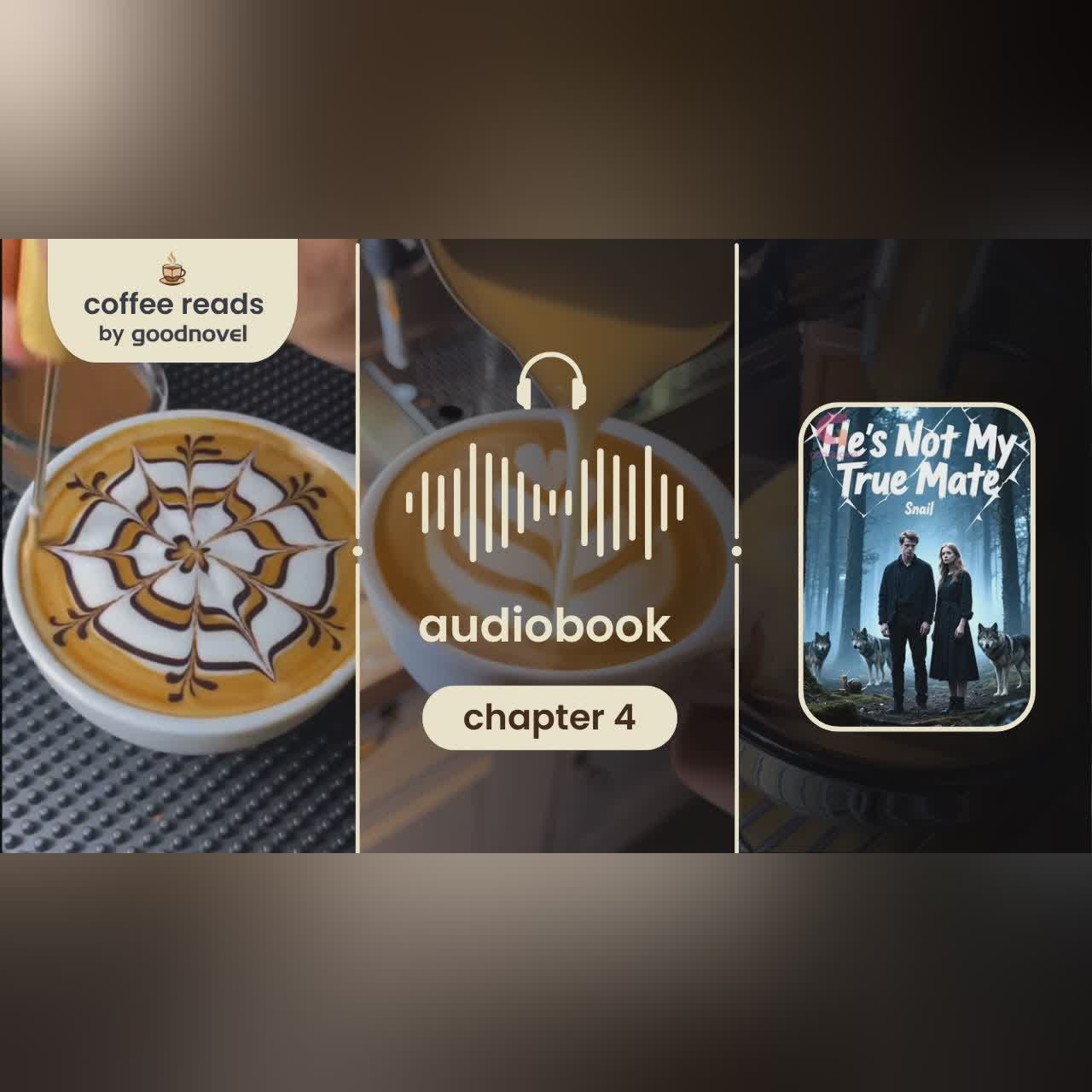 He's Not My True Mate | Chapter 4 | Coffee Reads by GoodNovel