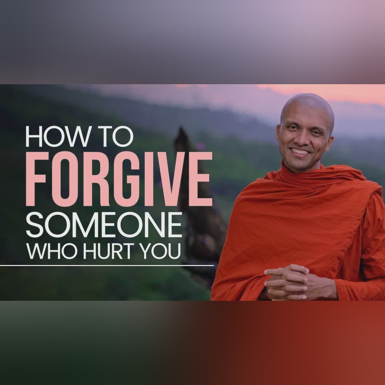 How to forgive someone who hurt you | Buddha's teachings