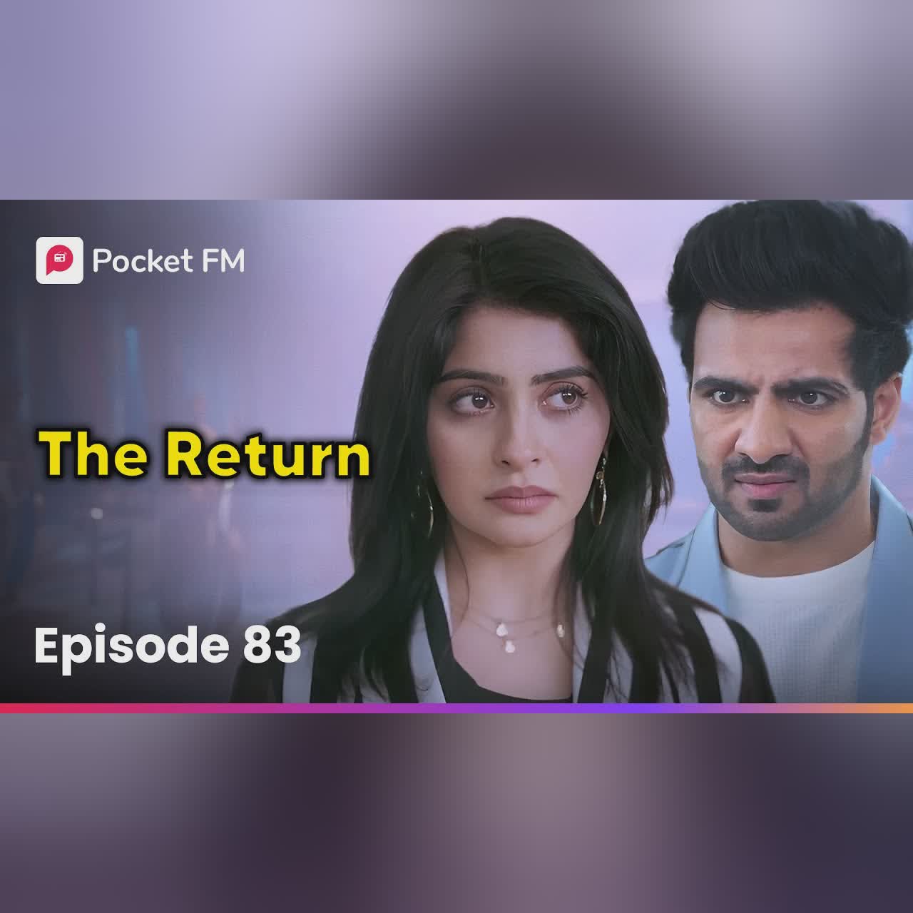 Episode 83 | The Return | Pocket FM