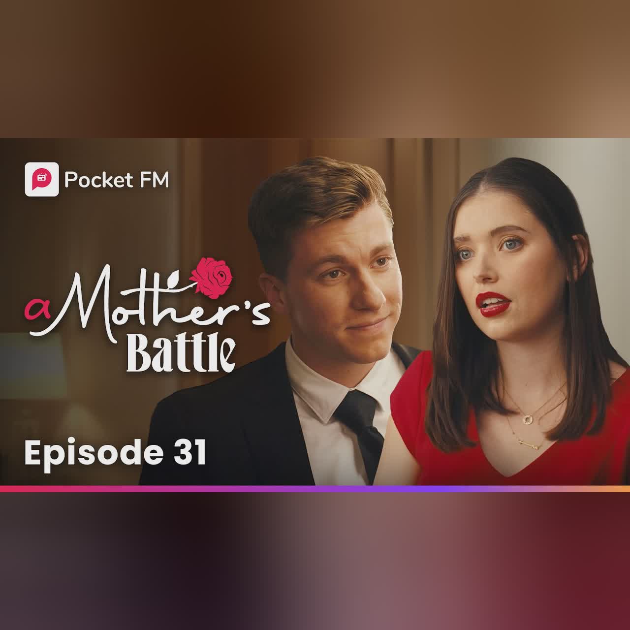 Episode 31 | A Mother's Battle | Pocket FM