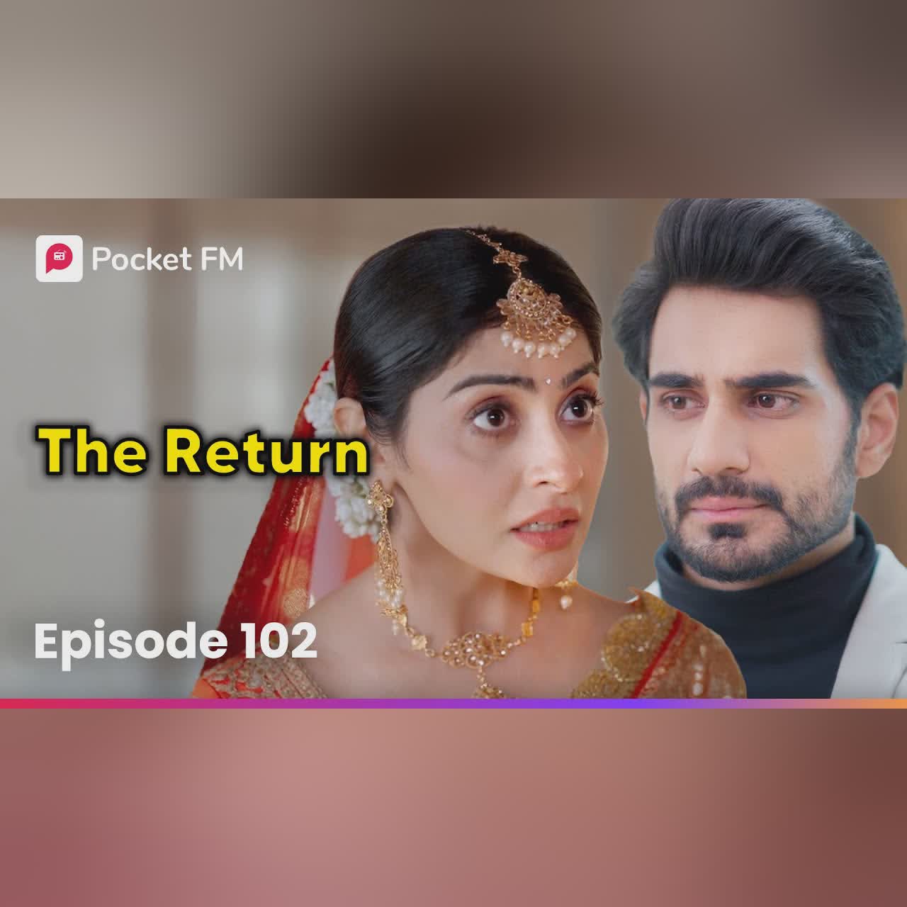 Episode 104 | The Return | Pocket FM
