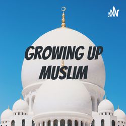 Growing Up Muslim