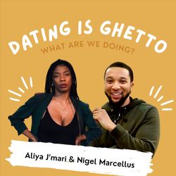 Dating is Ghetto