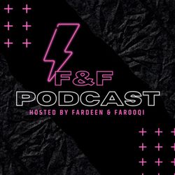 F&F Podcasts