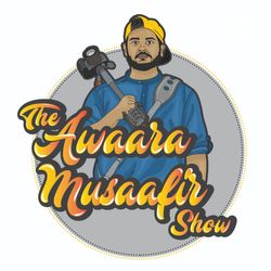 The Awaara Musaafir Show