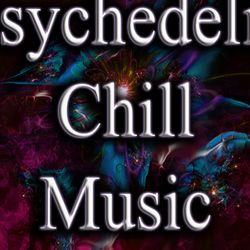 Psychedelic Chill Music Ep110 - Ambient - Downtempo - Psychill - Electronic Mix